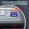 Let's Go Taco Car Magnet - 4" x 6" Reflective