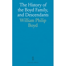 The History of the Boyd Family, and Descendants