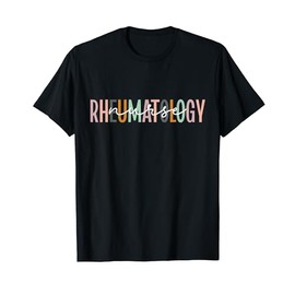 Rheumatology Nurse Appreciation Rheumatology Nursing T-Shirt
