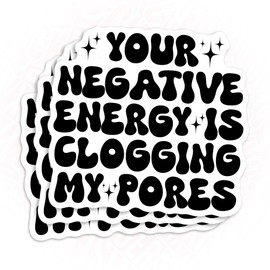 (3Pcs) Your Negative Energy is Clogging My Pores Stickers, 2" Esthetician Sticker Skin Care Waterproof Vinyl Sticker for Laptop, Water Bottle, Tumbler Esthetics Decal Gifts for Her Him 2 Inches