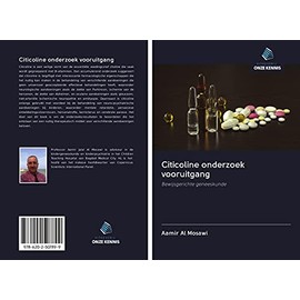 Citicoline onderzoek vooruitgang: Bewijsgerichte geneeskunde (Dutch Edition)
