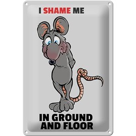 Tin Sign 20 x 30 cm – Made in Germany – I Shame Me in Ground and Floor Metal Decorative Sign