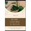Rewire Your Mind in 21 Days: "Break Mental Habits, Build