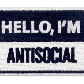 Hello I'm Antisocial Patch Embroidered Morale Applique Fastener Hook & Loop Emblem