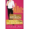 The Hero + Vegas = No Regrets