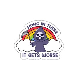314PI Hang in There It Get Worse Sticker, Rainbow Stickers, Mental Health Stickers, Water Assitant Skeleton Stickers for Laptop Phone Water Bottles, Kindle Stickers, Mental Health Gifts (Size 4")