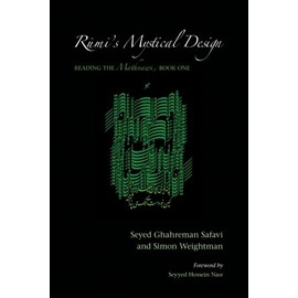 Rumi's Mystical Design: Reading the Mathnawi, Book One (SUNY series in Islam)