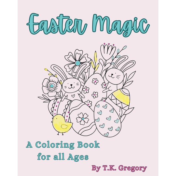 Easter Magic: A Coloring Book for All Ages