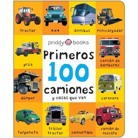 First 100 Padded: Primeros 100 Camiones Y Cosas Que Van