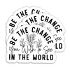 (3PCS) Be The Change You Wish to See in The