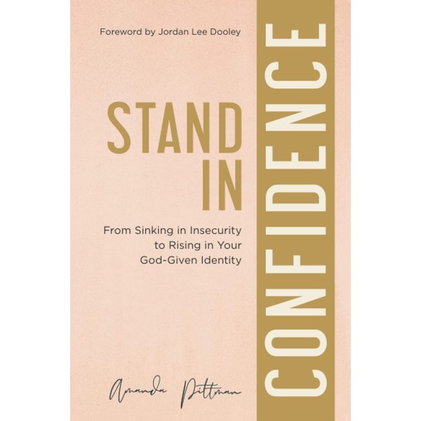 Stand in Confidence: From Sinking in Insecurity to Rising in