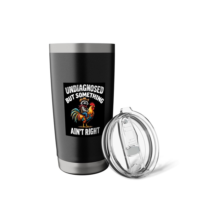 UNDIAGNOSED BUT SOMETHING AIN'T RIGHT Whimsical Raccoon Stainless Steel Insulated