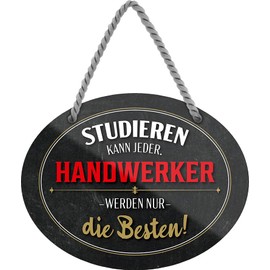 schilderkreis24 Tin Sign Funny Saying "Studieren kann Jeder. Handwerker." Decorative Gift Idea Man Woman 18 x 14 cm