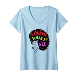 Womens Loving What I See Afro Curly Hair Black African American V-Neck T-Shirt