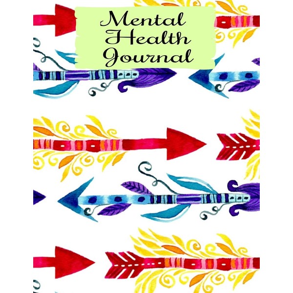 Mental Health Journal: 8 Week Depression and Anxiety Tracker Wellness