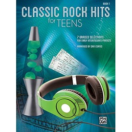 Classic Rock Hits for Teens, Bk 1: 7 Graded Selections for Early Intermediate Pianists
