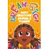 Dream Big Daily Gratitude Journal & Planner For Kids: A