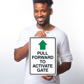Pull Forward to Activate Gate with Arrow Sign, 10x14 Inches, Rust Free .040 Aluminum, Fade Resistant, Made in USA