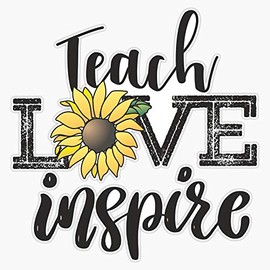 Magnet Teach Love Inspire Sunflower Teacher Inspirational Quotes Magnet Bumper Sticker Car Magnet Flexible Reuseable Magnetic Vinyl 5"