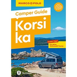 MARCO POLO Camper Guide Korsika: Insider-Tipps für deine Wohnmobil-Touren