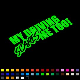 My Driving Scares Me Too! Funny Car Sticker, Vinyl Decal Sticker, Funny Car Sticker, Window Bumper Sticker, Funny Caravan Van Campervan Sticker, JDM Sticker, 200mm