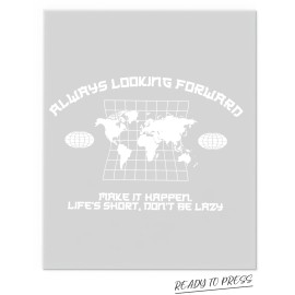 Unbranded Always Looking Forward 10" Width DTF Print Sheet Ready To Press Heat Transfer