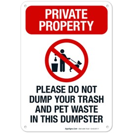 Please Do Not Dump Your Trash and Pet Waste in This Dumpster Sign, 10x7 Inches, Rust Free .040 Aluminum, Fade Resistant, Made in USA