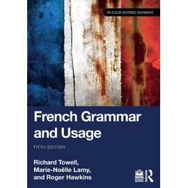 French Grammar and Usage (Routledge Reference Grammars)