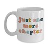 Just One More Chapter - Book Lover Mug for Librarians