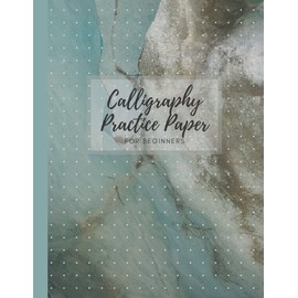 Calligraphy Practice Paper For Beginners: Calligraphy Practice Paper with Marble Grain and Dot Grid Cover Design.