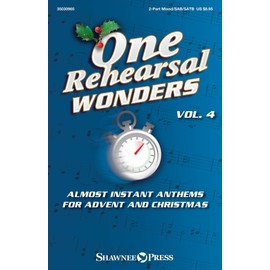One Rehearsal Wonders, Volume 4: Almost Instant Anthems for Advent and Christmas