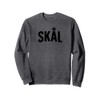 Cheers in Swedish & Norwegian - Skål Sweatshirt