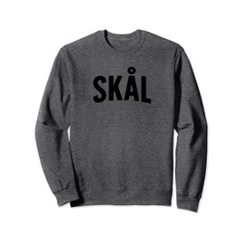 Cheers in Swedish & Norwegian - Skål Sweatshirt