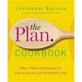 The Plan Cookbook: More Than 150 Recipes for Vibrant Health and Weig - GOOD