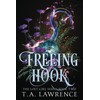 Freeing Hook: A Dark Fantasy Peter Pan Retelling