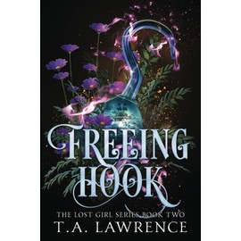 Freeing Hook: A Dark Fantasy Peter Pan Retelling