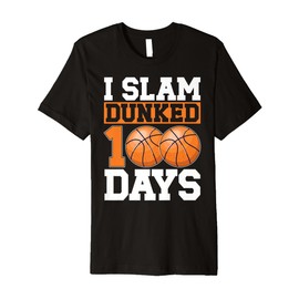 I Slam Dunked 100 Days School Basketball students teachers Premium T-Shirt