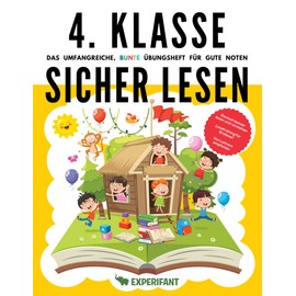 4. Klasse Sicher lesen - Das umfangreiche, bunte Übungsheft für gute Noten: Deutsch besser lesen und verstehen - Lesetraining für Erstleser - Von ... Klasse Übungshefte für gute Noten, Band 3)