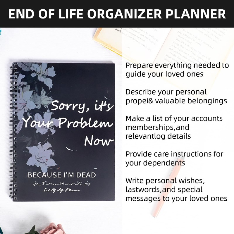 End of Life Planner Organizer Binder, Sorry Its Your Problem