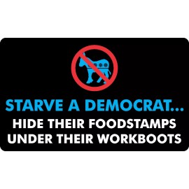 TRUMP 2020 STARVE A DEMOCRAT ANTI DEMOCRAT MAGA DECAL STICKER POLITICAL