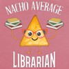 Read Shirt for Womens Nacho Average Librarian Funny Bookworm Library