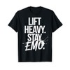Lift Heavy Stay Emo T-Shirt