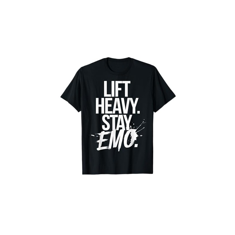 Lift Heavy Stay Emo T-Shirt