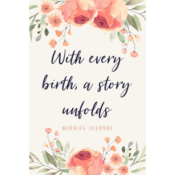 Midwife Journal and Birth Log Notebook Gift for Midwives: Record