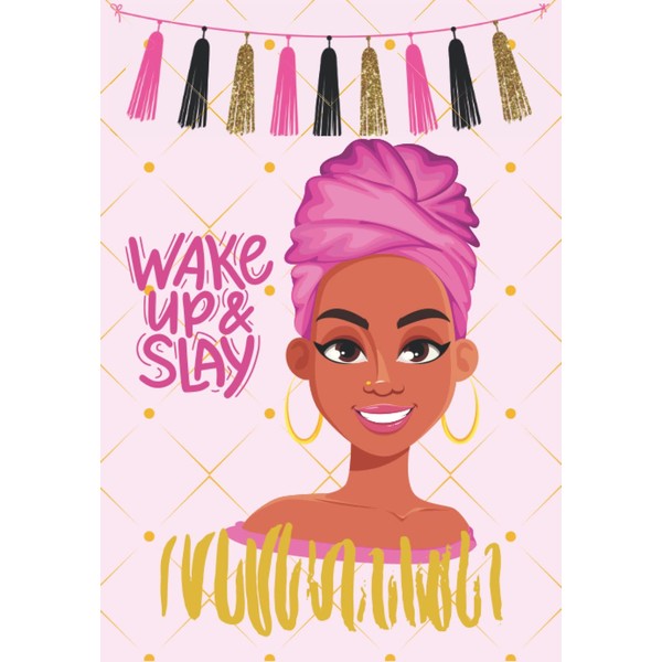 Wake Up and Slay: Journal Notebook Culturally Inclusive to Black