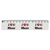 'I Love You Mum' 15cm (6 Inch) White Plastic Ruler