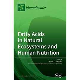 Fatty Acids in Natural Ecosystems and Human Nutrition