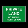 Private Land No public right of way Plastic Sign with