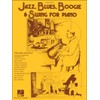 Jazz, Blues, Boogie & Swing for Piano