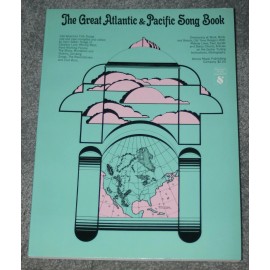 The Great Atlantic & Pacific Song Book - sheet music songbook - 144 Folk Songs